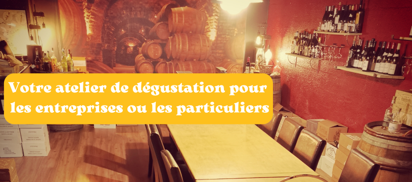 Votre atelier de dégustation pour les entreprises ou les particuliers